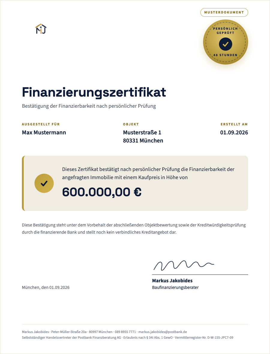 Musteransicht des Finanzierungszertifikats von Markus Jakobides: Ausgestellt für Max Mustermann, Objekt in München, bestätigter Kaufpreis 600.000 Euro, mit Vorbehalt und Unterschrift